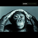 ZAZIE - Je Suis Un Homme