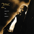 2PAC - Me Against The World